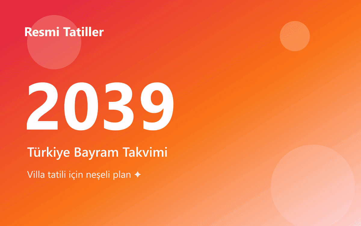 2039 Türkiye Resmi Tatil Günleri