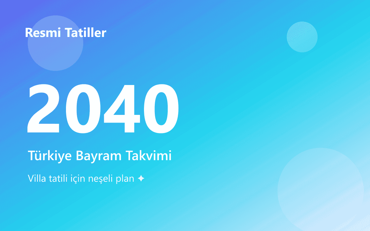2040 Türkiye Resmi Tatil Günleri