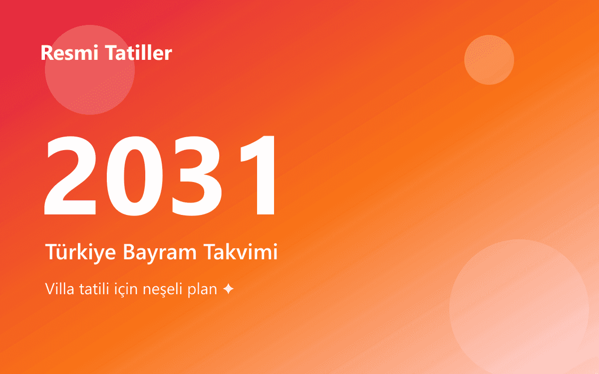 2031 Türkiye Resmi Tatil Günleri