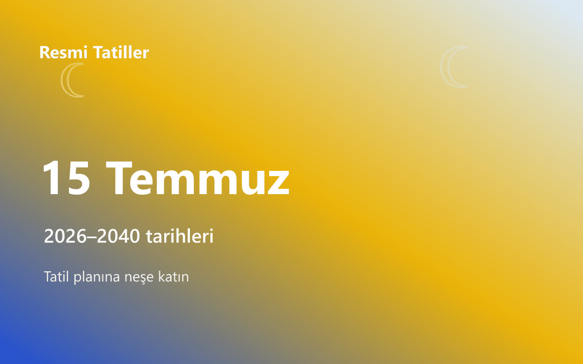 15 Temmuz Demokrasi ve Millî Birlik Günü (2026–2040)