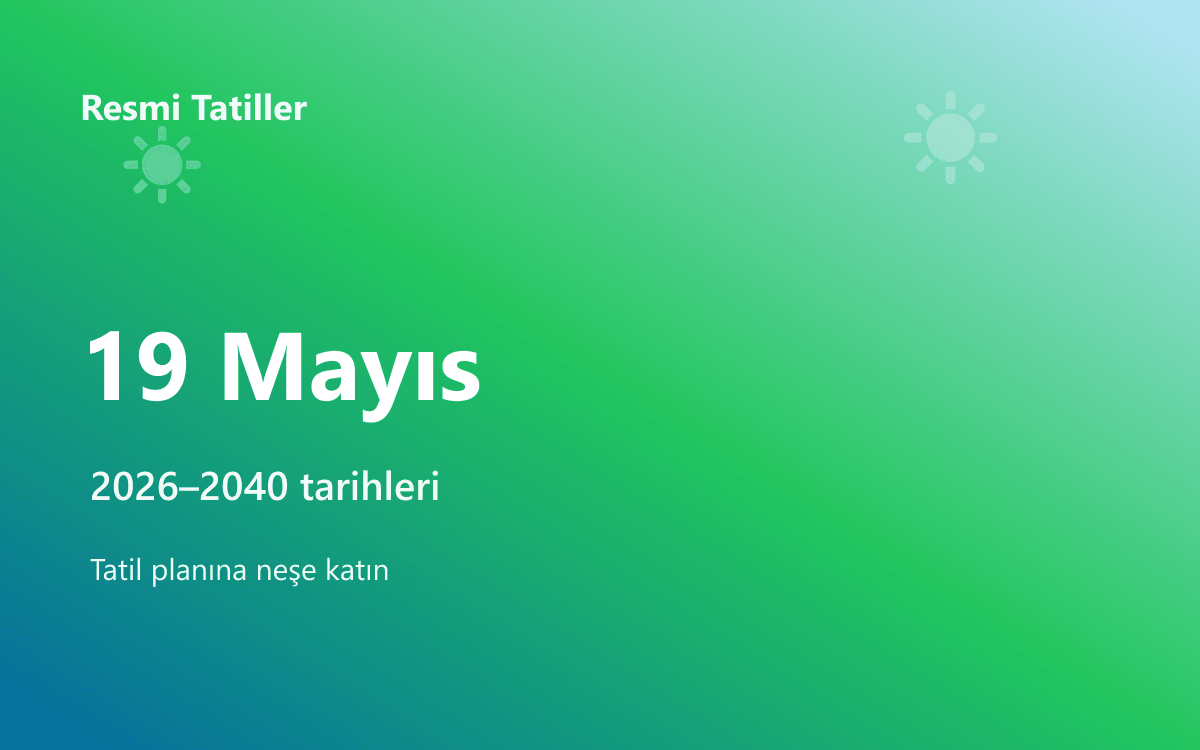 19 Mayıs Atatürk'ü Anma, Gençlik ve Spor Bayramı (2026–2040)