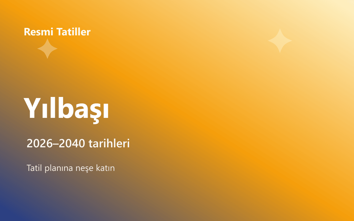Yılbaşı Resmi Tatil Günleri (1 Ocak) (2026–2040)
