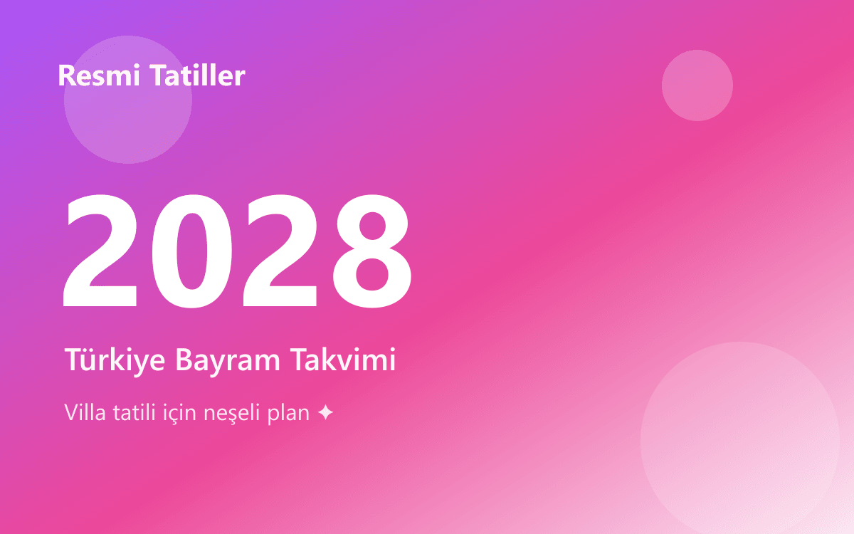 2028 Türkiye Resmi Tatil Günleri