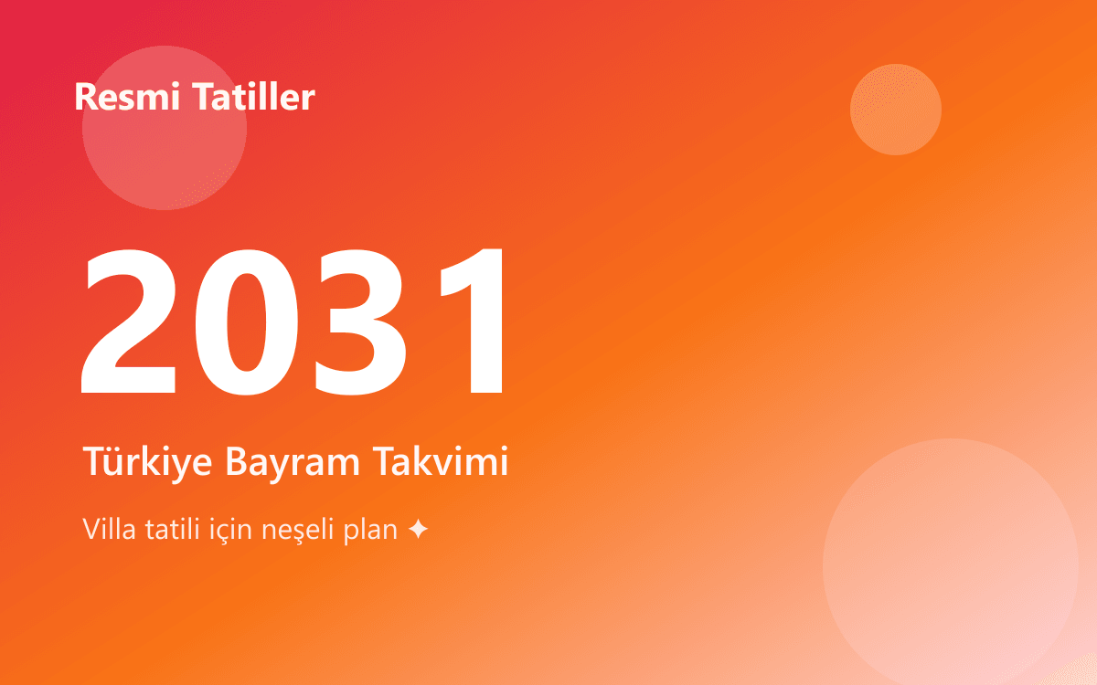 2031 Türkiye Resmi Tatil Günleri